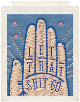 LET THAT SHIT GO