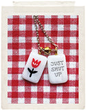 JUST SHUT UP  -  CUSTOMIZE