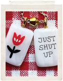 JUST SHUT UP  -  CUSTOMIZE