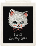 I WILL DESTROY YOU