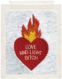 LOVE AND LIGHT BITCH