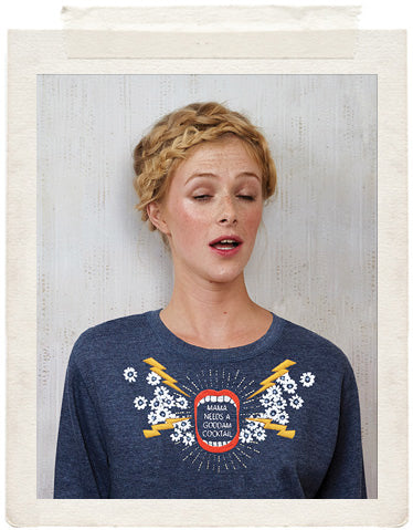 MAMA NEEDS A GODDAMN COCKTAIL